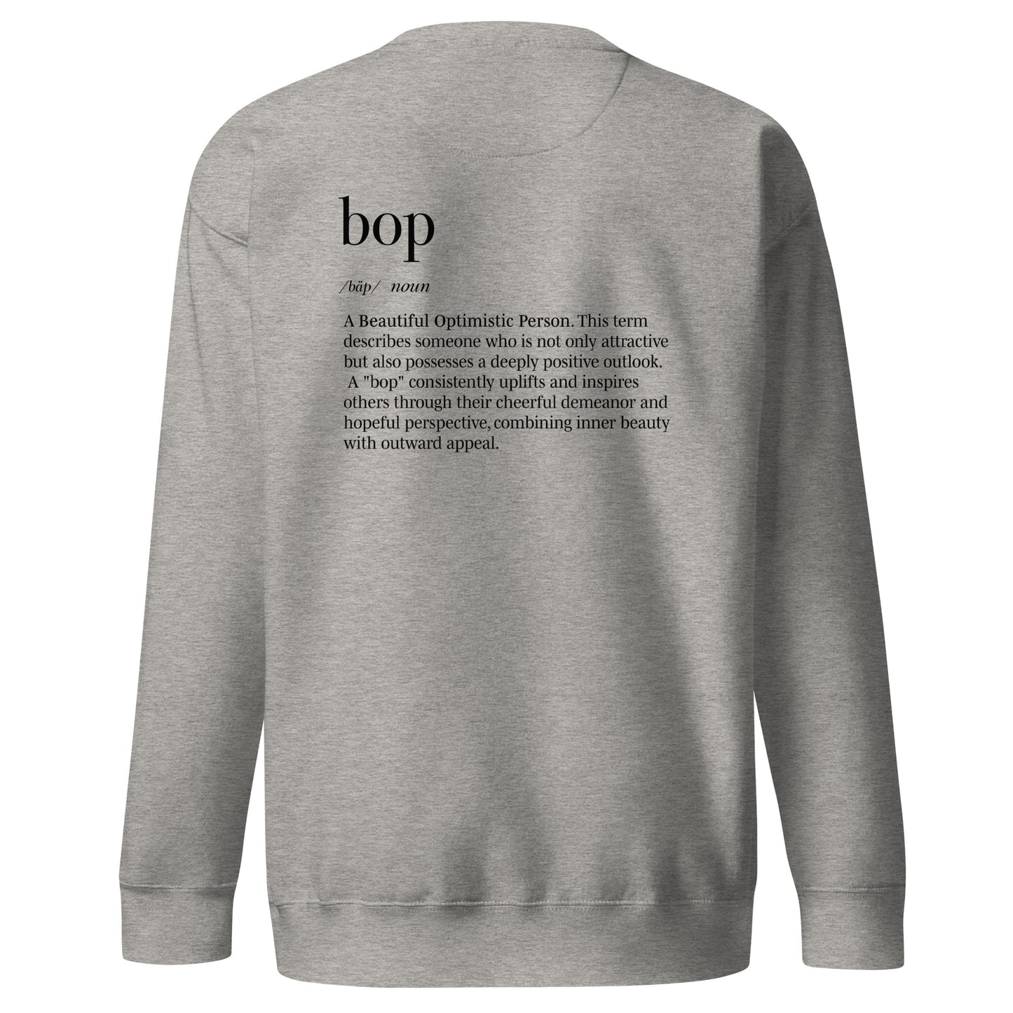 The Boppiest Sweatshirt (black thread)